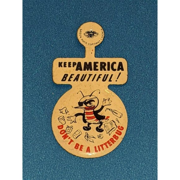 KEEP AMERICA CLEAN DON’T BE A LITTERBUG LITHO TIN TAB Pin SIMILAR TO A BUTTON - Picture 1 of 3
